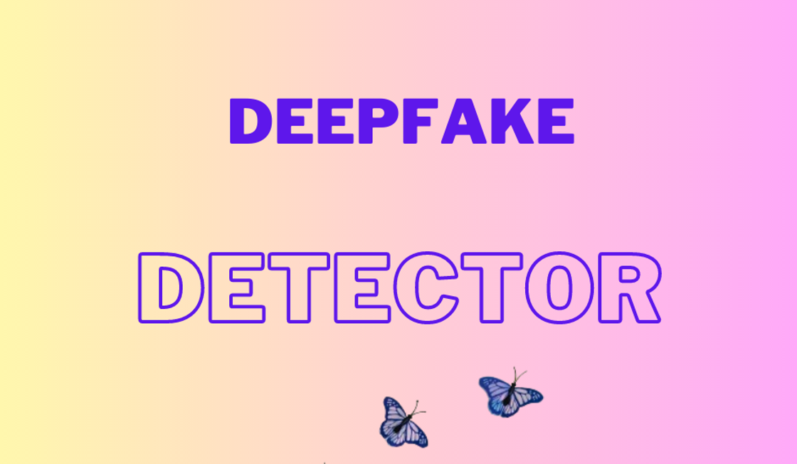 Deepfake Detector